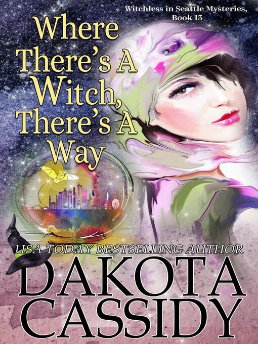 Title details for Where There's a Witch, There's a Way by Dakota Cassidy - Available